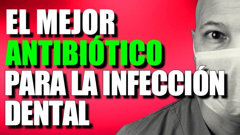 ¿Qué antibiótico es mejor para la infección dental?