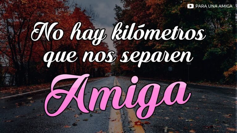 Frases para amigas a distancia