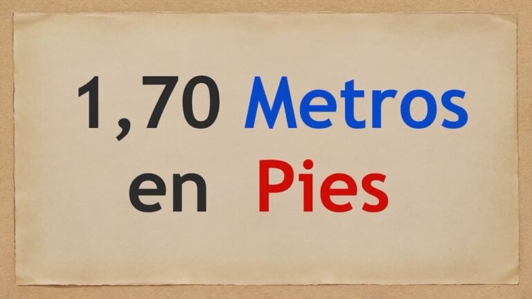 Convertir metros a pies: ¿Cuánto es 1.70m en pies?